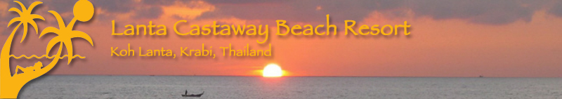 Koh Lanta, Krabi, Thailand | Home of Lanta Castaway Beach Resort